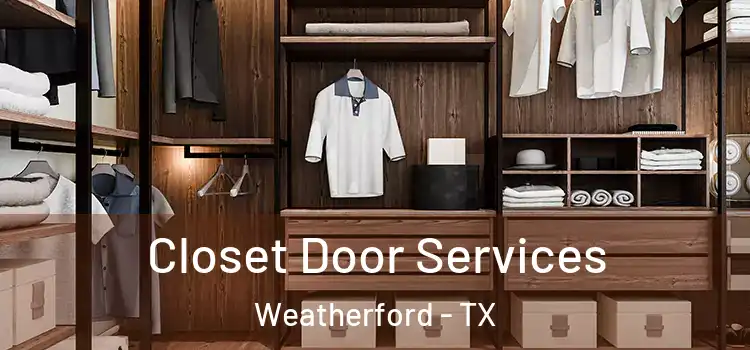 Closet Door Services Weatherford - TX