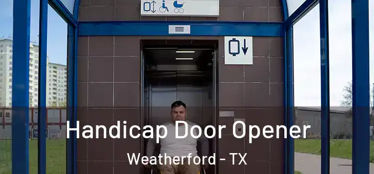 Handicap Door Opener Weatherford - TX
