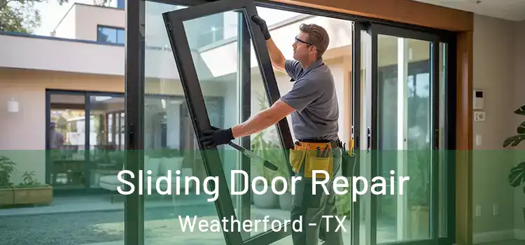 Sliding Door Repair Weatherford - TX
